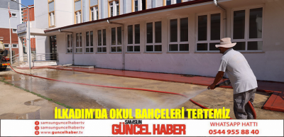 İlkadım'da okul bahçeleri tertemiz