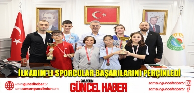 İlkadım'lı sporcular başarılarını perçinledi