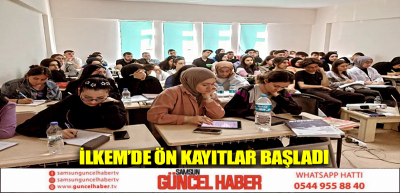 İLKEM’de ön kayıtlar başladı