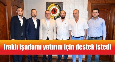 Iraklı işadamı yatırım için destek istedi