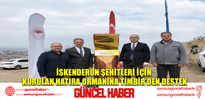 İskenderun şehitleri için kurulan hatıra ormanına TİMBİR’den destek