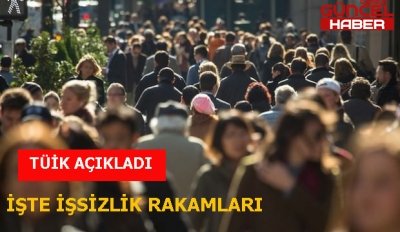 İşsizlik rakamları açıklandı