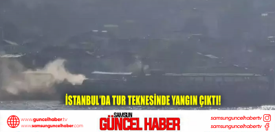 İstanbul’da tur teknesinde yangın çıktı!