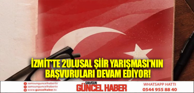 İZMİT'TE 2ULUSAL ŞİİR YARIŞMASI'NIN BAŞVURULARI DEVAM EDİYOR!