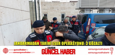 Jandarmadan tarihi eser operasyonu: 3 gözaltı