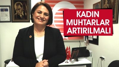 Kadın muhtar sayısını artırmak istiyorlar