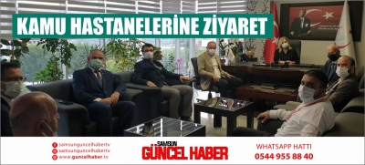 KAMU HASTANELERİNE ZİYARET