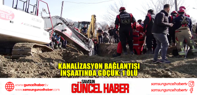  Kanalizasyon bağlantısı inşaatında göçük: 1 ölü