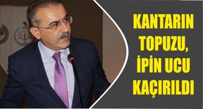 KANTARIN TOPUZU, İPİN UCU KAÇIRILDI