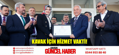 KAVAK İÇİN HİZMET VAKTİ!