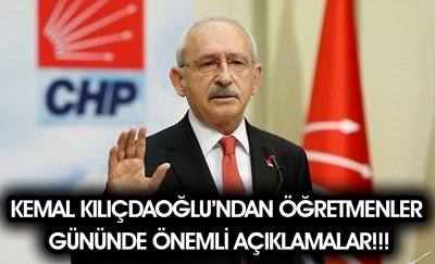 Kemal Kılıçdaoğlu’ndan Öğretmenler Gününde Önemli Açıklamalar!!!