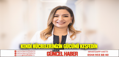 KENDİ HÜCRELERİNİZİN GÜCÜNÜ KEŞFEDİN