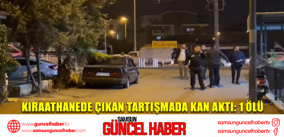 Kıraathanede çıkan tartışmada kan aktı: 1 ölü