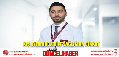 Kış aylarında cilt sağlığına dikkat