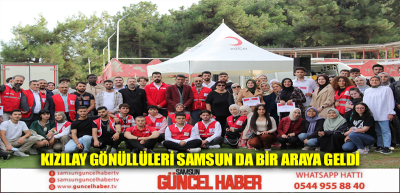 KIZILAY GÖNÜLLÜLERİ SAMSUN DA BİR ARAYA GELDİ