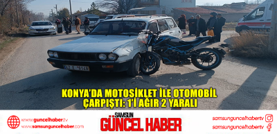  Konya’da motosiklet ile otomobil çarpıştı: 1’i ağır 2 yaralı