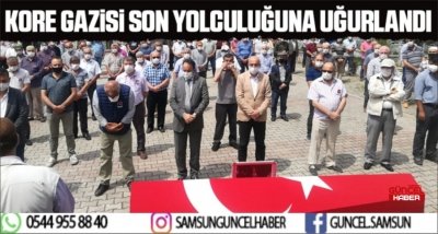 KORE GAZİSİ SON YOLCULUĞUNA UĞURLANDI