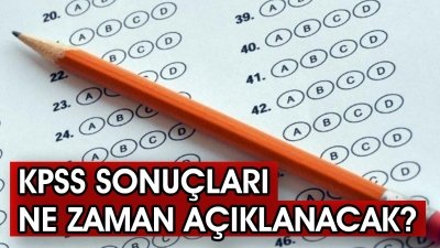 KPSS SONUÇLARI NE ZAMAN AÇIKLANACAK?