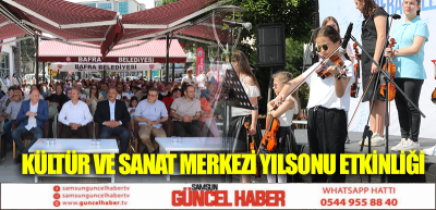 KÜLTÜR VE SANAT MERKEZİ YILSONU ETKİNLİĞİ 