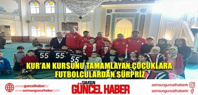 Kur’an kursunu tamamlayan çocuklara futbolculardan sürpriz