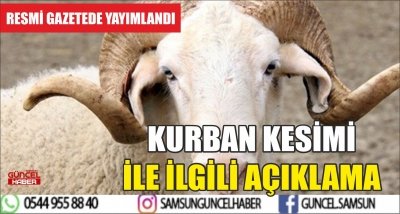 KURBAN KESİMİ İLE İLGİLİ AÇIKLAMA 