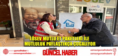 LÖSEV MUTLU ET PAKETLERİ İLE MUTLULUK PAYLAŞTIKÇA ÇOĞALIYOR