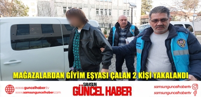 Mağazalardan giyim eşyası çalan 2 kişi yakalandı