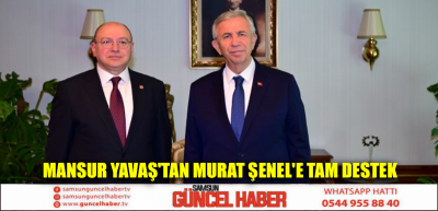 Mansur Yavaş'tan Murat Şenel'e tam destek