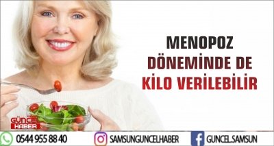 MENOPOZ DÖNEMİNDE DE KİLO VERİLEBİLİR