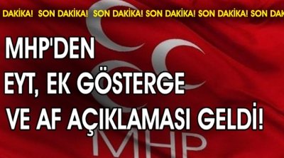 MHP'den Son Dakika! EYT, Ek Gösterge Ve Af Açıklaması Geldi!