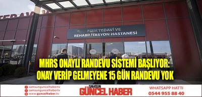 MHRS Onaylı Randevu sistemi başlıyor: Onay verip gelmeyene 15 gün randevu yok