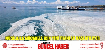 Müsilajla mücadele için yeni planlar başlatılıyor