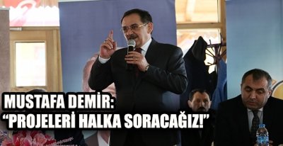  MUSTAFA DEMİR ''SİZ KARAR VERECEKSİNİZ