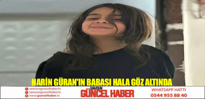 Narin Güran'ın babası hala göz altında 