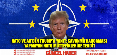 NATO ve AB'den Trump'a yanıt: Savunma harcaması yapmayan NATO müttefiklerine tehdit