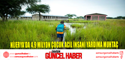 Nijerya'da 4,9 milyon çocuk acil insani yardıma muhtaç