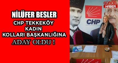 NİLÜFER BESLER CHP TEKKEKÖY KADIN BAŞKANLIĞI'NA ADAY OLDU !