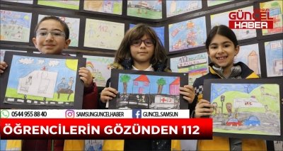 ÖĞRENCİLERİN GÖZÜNDEN 112