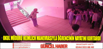 Okul müdürü Heimlich manevrasıyla öğrencinin hayatını kurtardı