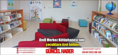 OMÜ Merkez Kütüphanesi'nde çocuklara özel bölüm