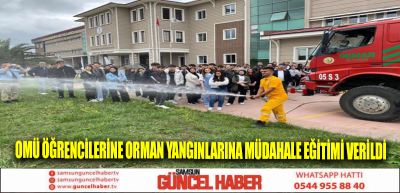 OMÜ Öğrencilerine Orman Yangınlarına Müdahale Eğitimi Verildi