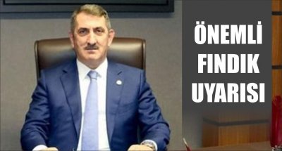 ÖNEMLİ FINDIK UYARISI