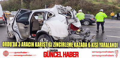 Ordu'da 3 aracın karıştığı zincirleme kazada 6 kişi yaralandı