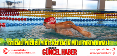 Otizmli yüzücü Yiğit Kerem'in milli takım hayali