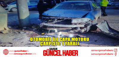 Otomobil ile çapa motoru çarpıştı: 1 yaralı