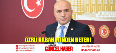 ÖZRÜ KABAHATİNDEN BETER!