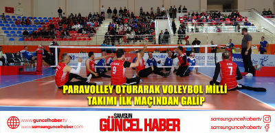 ParaVolley Oturarak Voleybol Milli Takımı ilk maçından galip