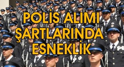 Polis Alımı Şartlarında Esneklik