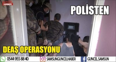 POLİSTEN DEAŞ OPERASYONU