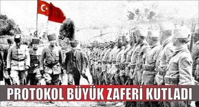 PROTOKOL BÜYÜK ZAFERİ KUTLADI